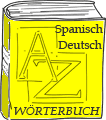 Ein großes Spanisch-Deutsch Wörterbuch
